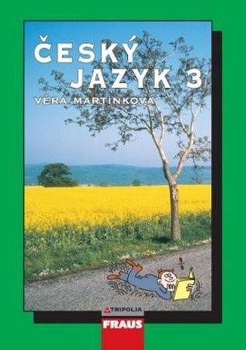 Český jazyk 3 pro SŠ učebnice - Martínková Věra