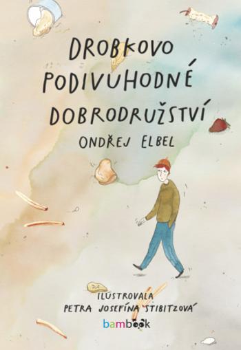 Drobkovo podivuhodné dobrodružství - Ondřej Elbel - e-kniha