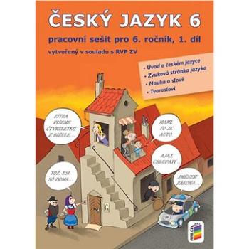 Český jazyk 6 1. díl Pracovní sešit (978-80-7600-167-1)
