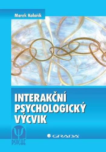 Interakční psychologický výcvik - Marek Kolařík - e-kniha