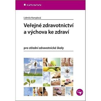 Veřejné zdravotnictví a výchova ke zdraví pro SZŠ (978-80-247-5562-5)