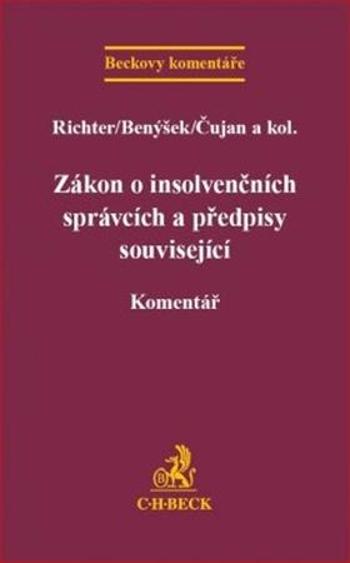 Zákon o insolvenčních správcích a předpisy související - Ota Richter - Čujan Radomír