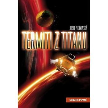 Termiti z Titanu: Svazek první (978-80-7387-505-3)