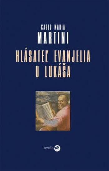 Hlásateľ evanjelia u Lukáša - Martini Carlo Maria