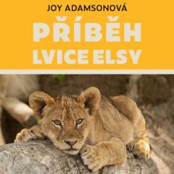Příběh lvice Elsy - Joy Adamsonová - audiokniha