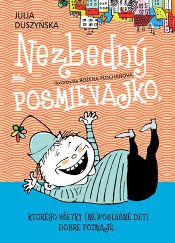 Nezbedný Posmievajko, ktorého všetky (ne)poslušné deti dobre poznajú... - Duszyńska Julia