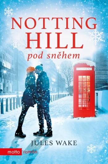 Notting Hill pod sněhem - Jules Wake - e-kniha