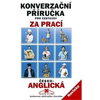 Konverzační příručka pro cestující za prací česko-anglická (978-83-89792-15-0)