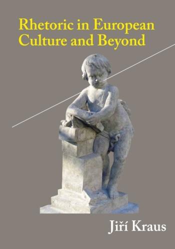 Rhetoric in European Culture and Beyond - Jiří Kraus - e-kniha