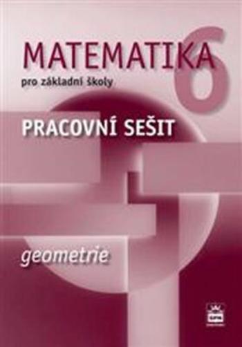 Matematika 6 pro základní školy Geometrie Pracovní sešit - Jitka Boušková, Milena Brzoňová