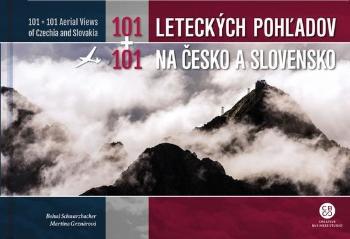 101+101 Leteckých pohľadov na Česko a Slovensko - Schwarzbacher Bohuš