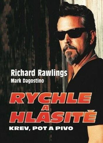 Rychle a hlasitě - Richard Rawlings, Mark Dagostino