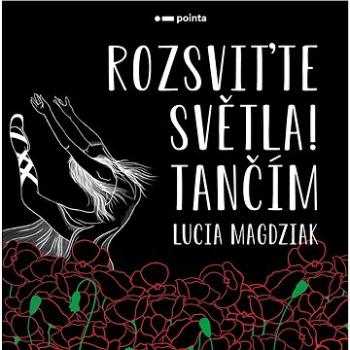 Rozsviťte světla! Tančím (978-80-765-0171-3)