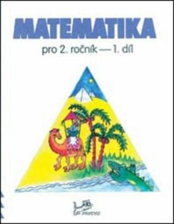 Matematika pro 2. ročník 1. díl - Josef Molnár, Hana Mikulenková