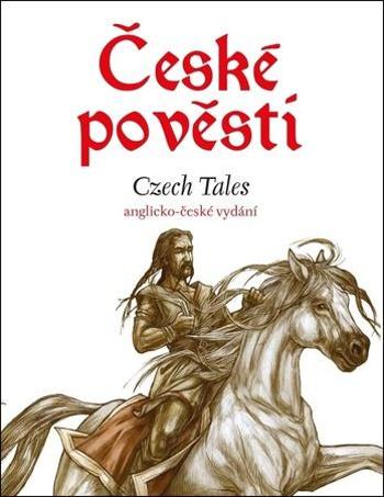 České pověsti Czech Tales - Mrázková Eva
