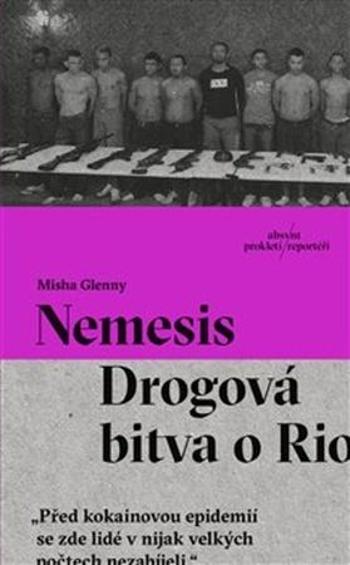 Nemesis Drogová bitva o Rio - Glenny Misha