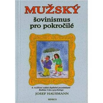 Mužský šovinismus pro pokročilé (978-80-865-6315-2)