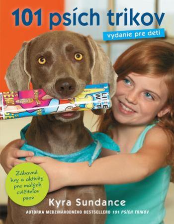 101 psích trikov Vydanie pre deti - Sundance Kyra