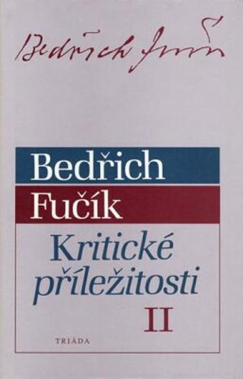 Kritické příležitosti II - Bedřich Fučík