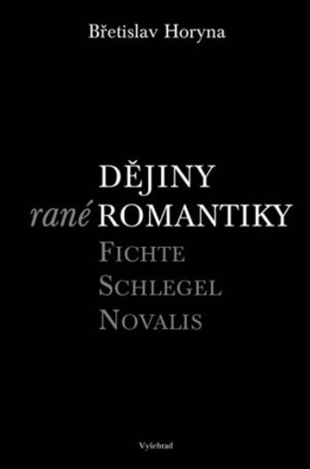 Dějiny rané romantiky - Břetislav Horyna - e-kniha