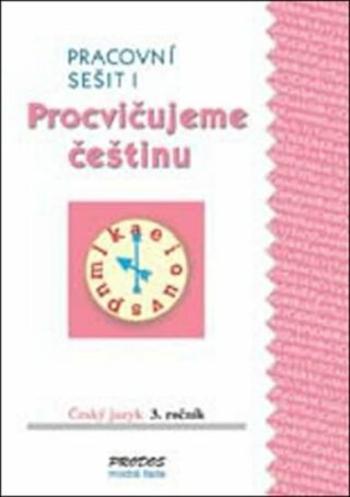 Procvičujeme češtinu 3 – Prac. sešit 1 - Hana Mikulenková, Radek Malý