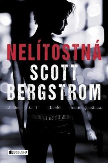 Nelítostná - Scott Bergstrom