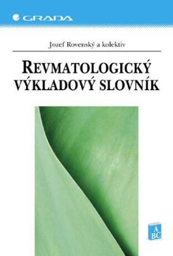 Revmatologický výkladový slovník - Jozef Rovenský - e-kniha