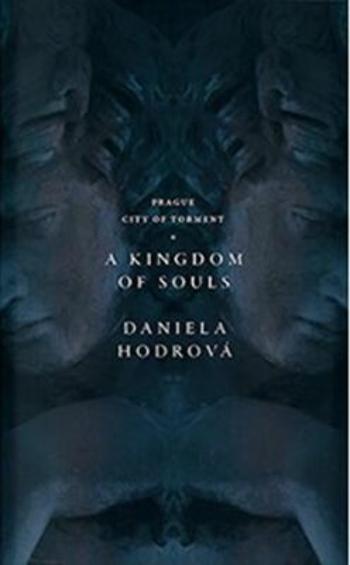 A Kingdom of Souls - Daniela Hodrová