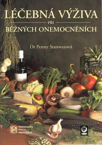 Léčebná výživa při běžných onemocněních - Stanwayová Penny