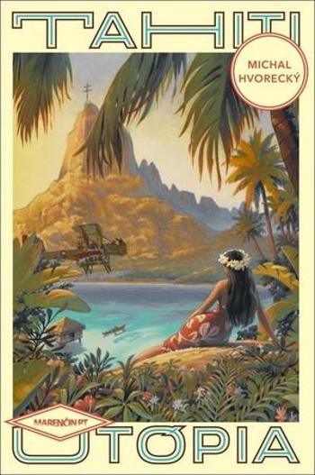 Tahiti Utópia - Hvorecký Michal