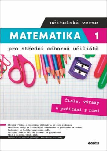 Matematika 1 pro střední odborná učiliště učitelská verze - Václav Zemek, Kateřina Marková, Petra Siebenbürgerová