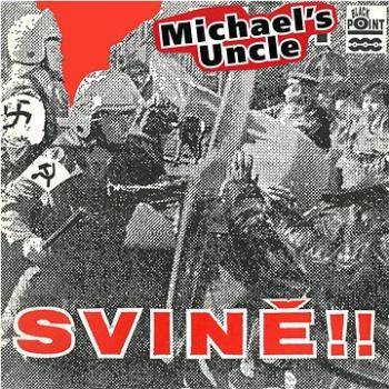 Michael's Uncle: Svině - LP (BP0001-1)