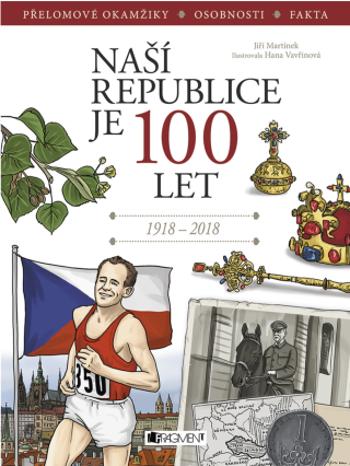 Naší republice je 100 let - Jiří Martínek - e-kniha