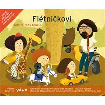 Flétničkovi Kdo to tady bručí?: CD + zpěvníček (978-80-904733-2-4)