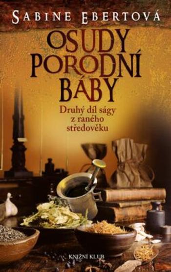 Osudy porodní báby 2 - 3. vydání - Sabine Ebertová