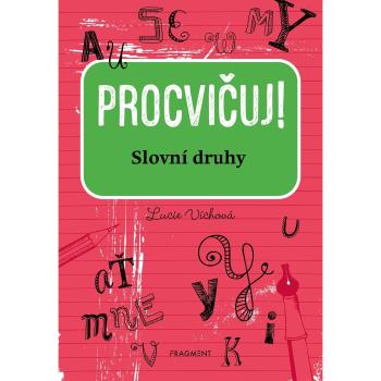 Fragment Procvičuj Slovní druhy