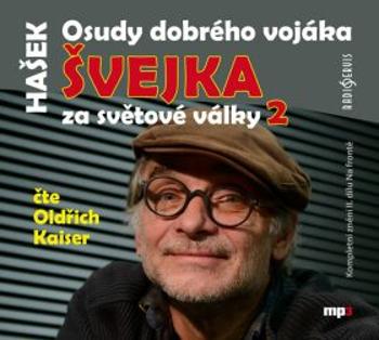Osudy dobrého vojáka Švejka za světové války 2 - Jaroslav Hašek - audiokniha