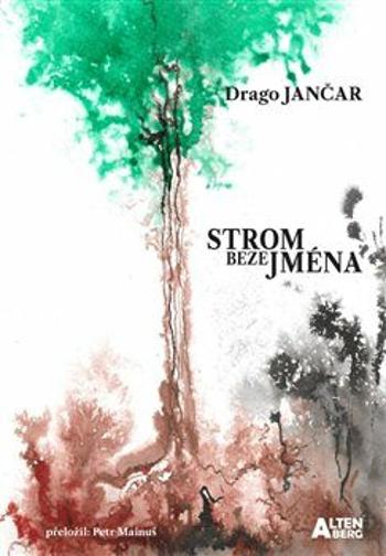 Strom beze jména - Drago Jančar