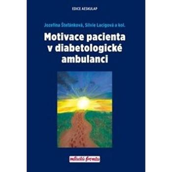 Motivace pacienta v diabetologické ambulanci (978-80-204-4590-2)