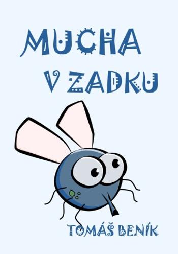 Mucha v zadku - Tomáš Beník - e-kniha