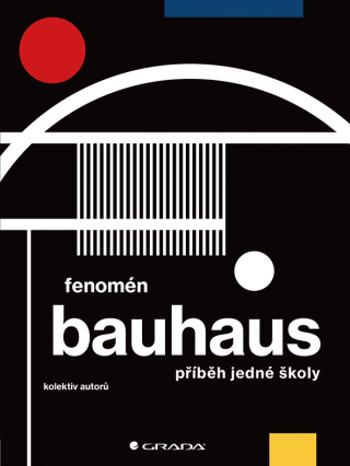 Fenomén Bauhaus - Miroslav Zelinský, Jiří Kuděla, Markéta Svobodová - e-kniha