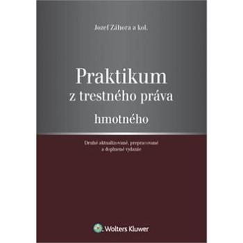 Praktikum z trestného práva hmotného: Druhé doplnené a aktualizované vydanie (978-80-8168-620-7)