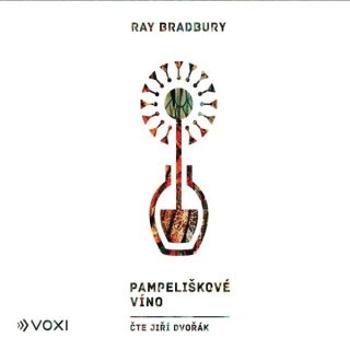 Pampeliškové víno - Ray Bradbury - audiokniha