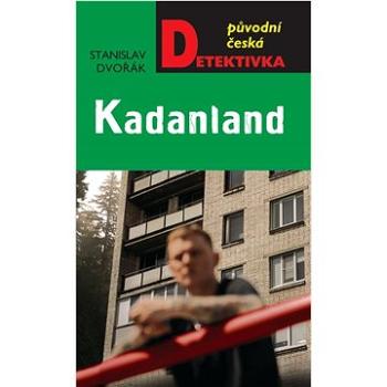 Kadanland: Původní česká detektivka (978-80-279-0053-4)
