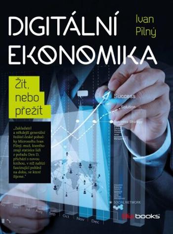 Digitální ekonomika - Ivan Pilný - e-kniha