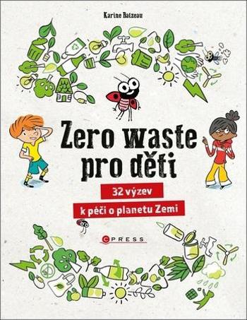 Zero waste pro děti - Balzeau Karin