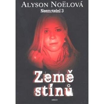 Země stínů: Nesmrtelní 3 (978-80-257-0618-3)