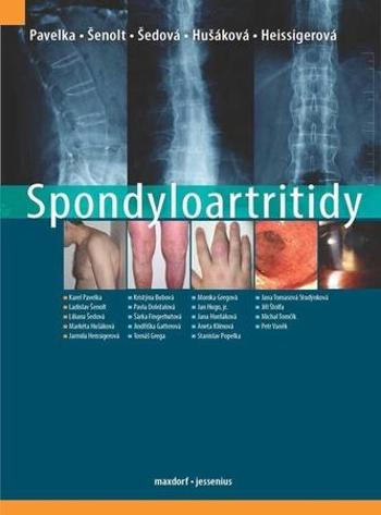 Spondyloartritidy - Karel Pavelka; Ladislav Šenolt; Liliana Šedová - Pavelka Karel