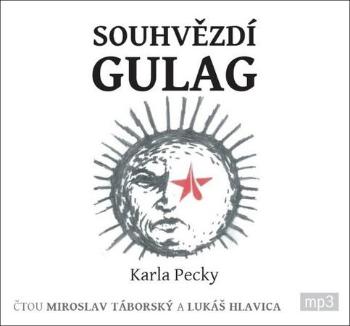 Souhvězdí Gulag - Pecka Karel