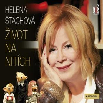 Život na nitích - Helena Štáchová - audiokniha